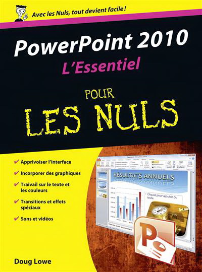 PowerPoint 2010 L&#39;essentiel pour...nuls - DOUG LOWE