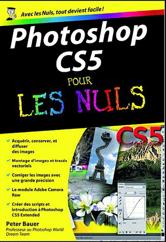 Photoshop CS5 pour les nuls - PETER BAUER