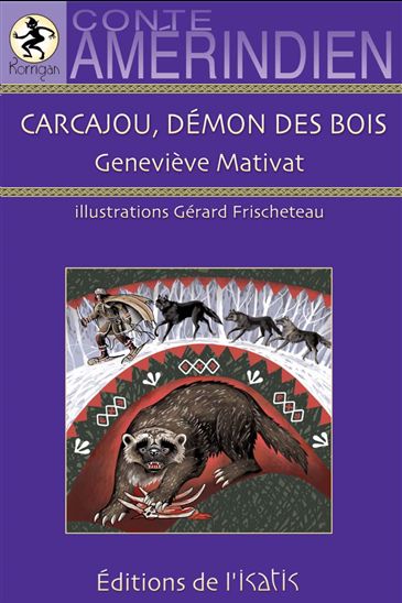 Carcajou, démon des bois #05 - GENEVIEVE MATIVAT