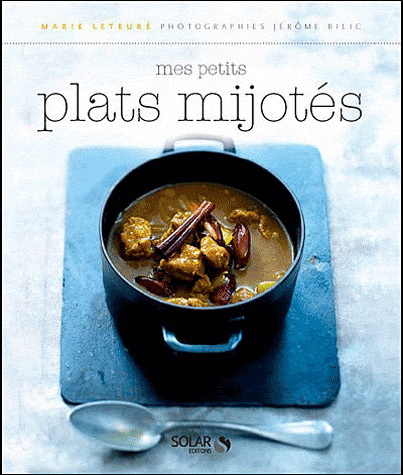 Mes petits plats mijotés - MARIE LETEURÉ