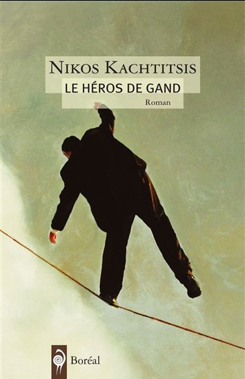 Le Héros de Gand - NIKOS KACHTITSIS