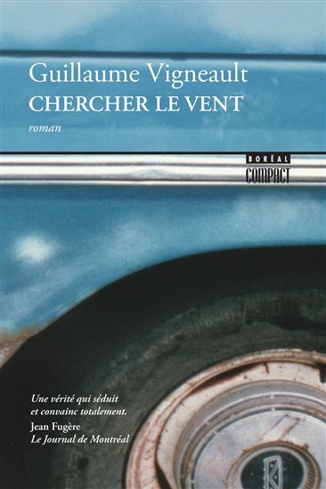 Chercher le vent - GUILLAUME VIGNEAULT