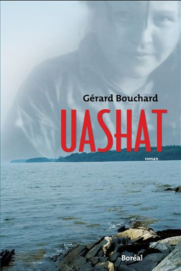 Uashat - GÉRARD BOUCHARD