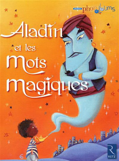 Aladin et les mots magiques - AGNES ET AL. AYNAUD-SZIKORA