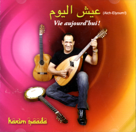 Vie aujourd&#39;hui (Aich-Elyoum !) - SAADA KARIM