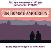 Un Homme amoureux - DELERUE GEORGES