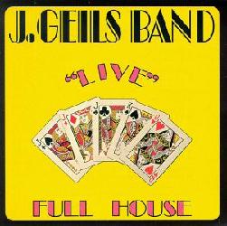 Full House Live - J GEILS BAND