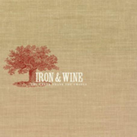 The Creek drank the cradle - IRON AND WINE