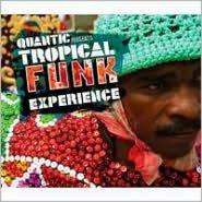 Quantic Presents Tropical Funk Experienc - COMPILATION