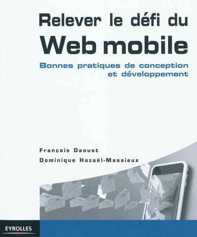 Relever le défi du Web mobile - FRANCOIS DAOUST - D. HAZAEL-MASSIEUX