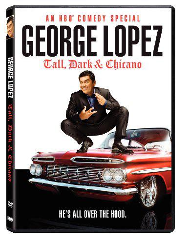 George Lopez: Tall Dark and Chicano - 