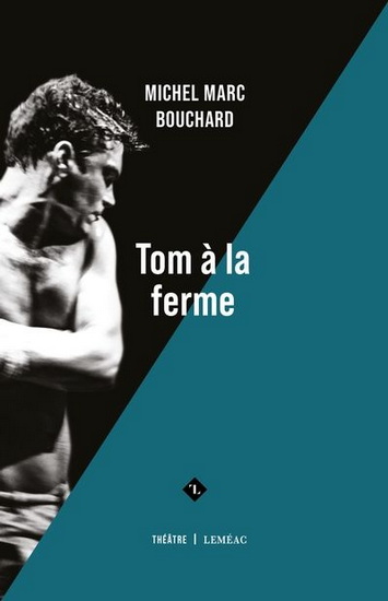 Tom à la ferme - MICHEL MARC BOUCHARD