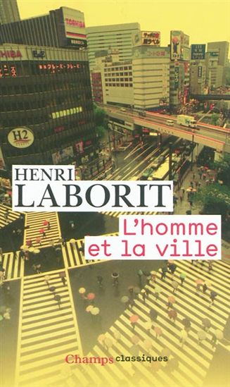 L&#39;Homme et la ville - HENRI LABORIT
