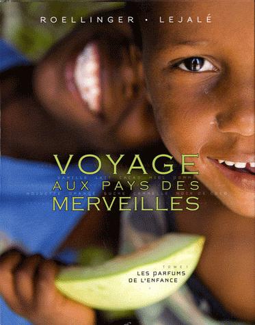 Voyage aux pays des merveilles T.01 - OLIVIER ROELLINGER - VINCENT LEJALE