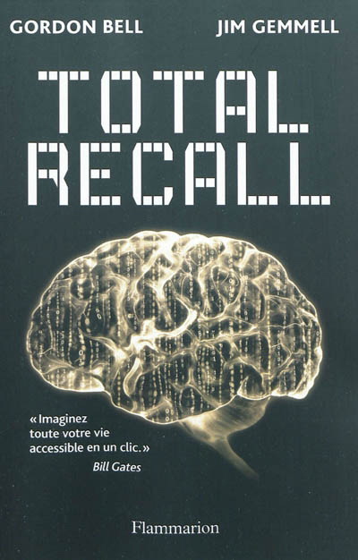 Total recall - GORDON BELL - JIM GEMMELL