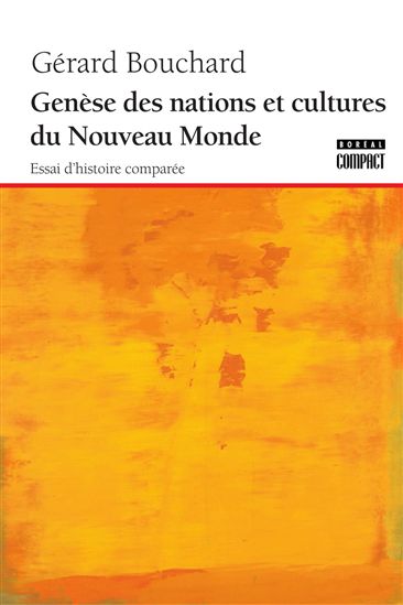 Genèse des nations et cultures du Nouveau Monde - GERARD BOUCHARD
