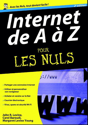 Internet de A à Z pour les nuls 2e éd. - JOHN R LEVINE & AL