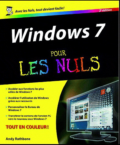 Windows 7 pour les nuls 2e éd. - ANDY RATHBONE