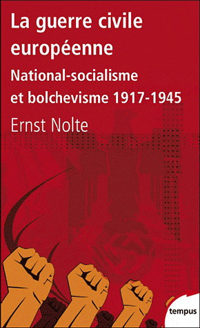 La Guerre civile européenne - ERNST NOLTE