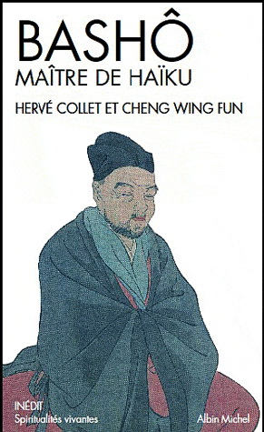 Bashô, maître de haïku - HERVE COLLET - CHENG WING FUN