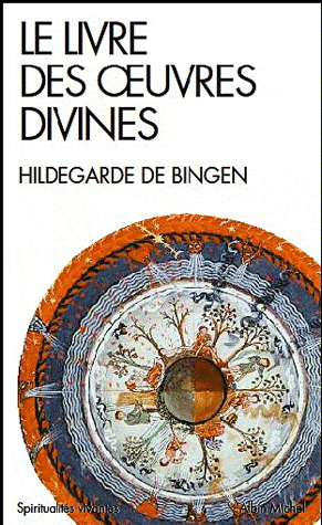 Le Livre des oeuvres divines - HILDEGARDE DE BINGEN