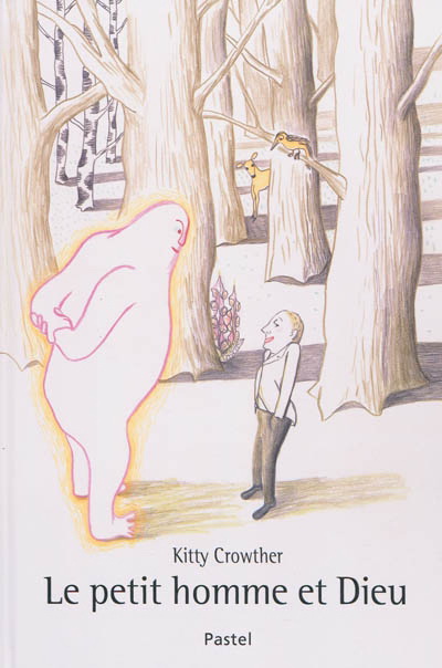 Le Petit homme et Dieu - KITTY CROWTHER