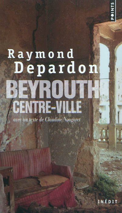 Beyrouth, centre-ville - RAYMOND DEPARDON
