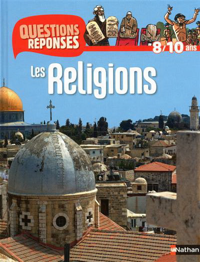 Les Religions 8/10 ans - SANDRINE MIRZA & AL