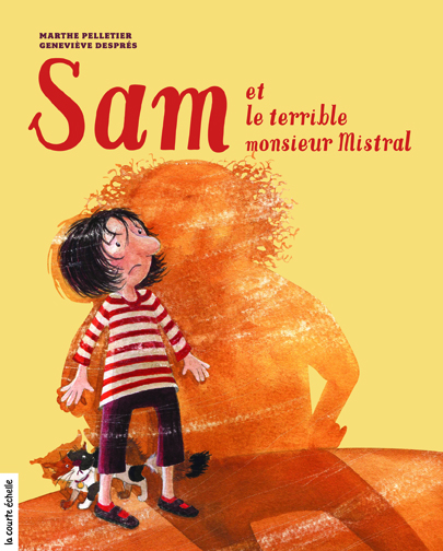 Sam et le terrible monsieur Mistral - MARTHE PELLETIER - G DESPRÉS