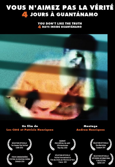 Vous n'aimez pas la vérité- Guantanamo - HENRIQUEZ PATRICIO COTE LUC