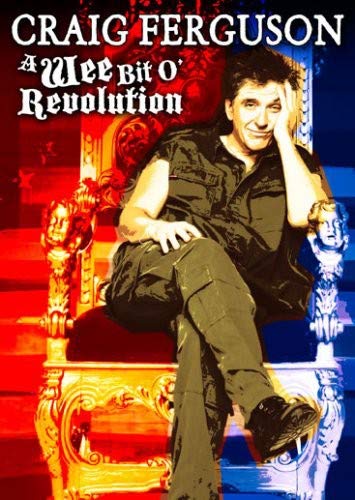 Craig Ferguson: Wee Bit O Revolution - 
