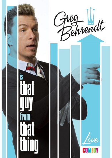 Greg Behrendt: Is That Guy From That Thi - 