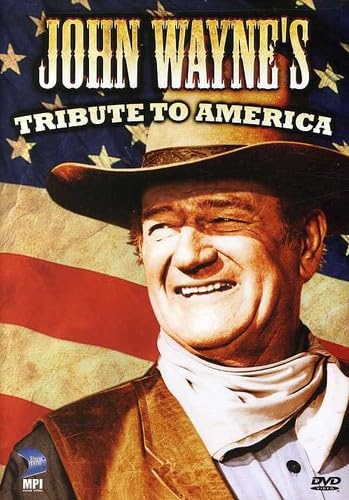 John Wayne's Tribute To America - 