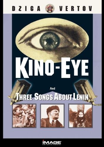 Kino-Eye + Three Songs of Lenin - 