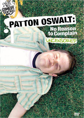 Patton Oswalt:  No Reason to Complain (Uncensored) - OSWALT PATTON