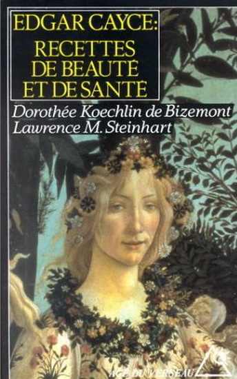 Edgar Cayce:Recettes beauté...Ord:$30.95 - KOECHLIN DE BIZEMONT - STEINHART