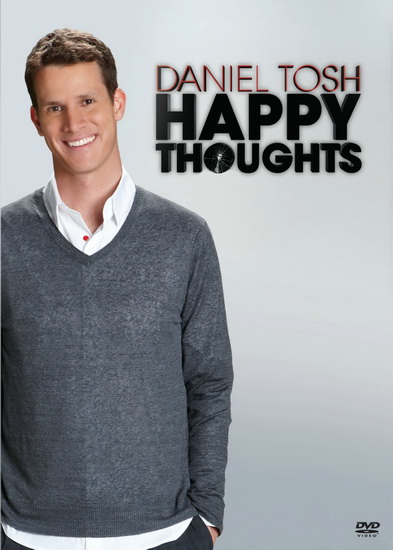 Daniel Tosh: Happy Thoughts - TOSH DANIEL