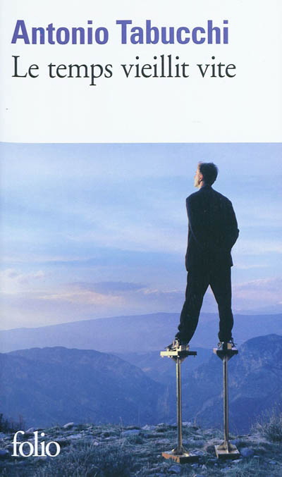 Le Temps vieillit vite - ANTONIO TABUCCHI