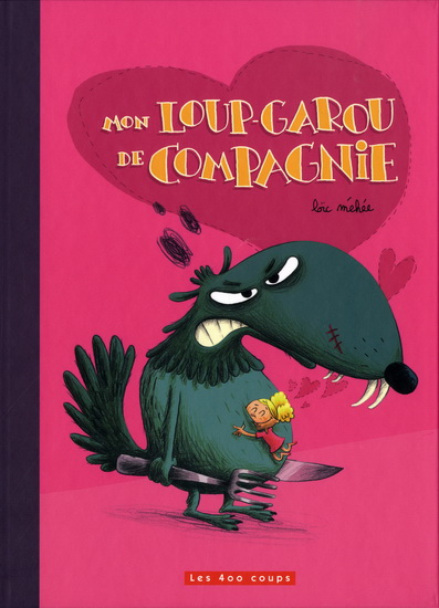 Mon loup-garou de compagnie - LOIC MÉHÉE
