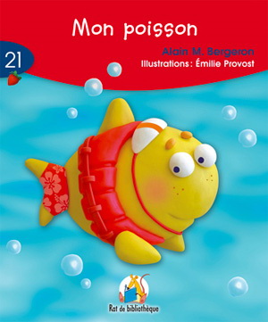 Mon poisson #21 - ALAIN M BERGERON - ÉMILIE PROVOST
