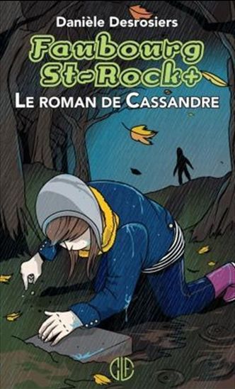 Le Roman de Cassandre - DANIELE DESROSIERS