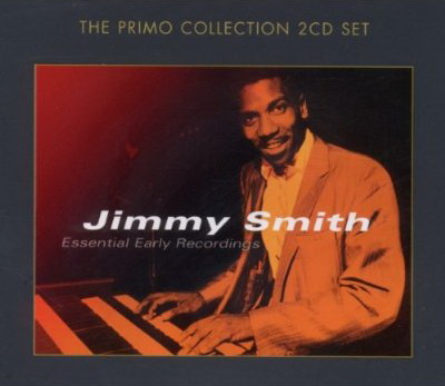 Jimmy Smith: Essential Early Recordings - SMITH JIMMY