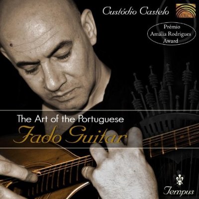 Art of the Portugese Fado Guitar - CASTELO CUSTODIO