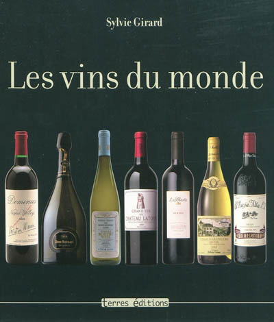 Les Vins du monde - SYLVIE GIRARD