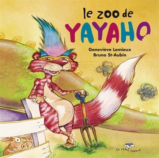 Le Zoo de Yayaho - GENEVIEVE LEMIEUX - BRUNO ST-AUBIN