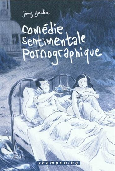 Comédie sentimentale pornographique - JIMMY BEAULIEU