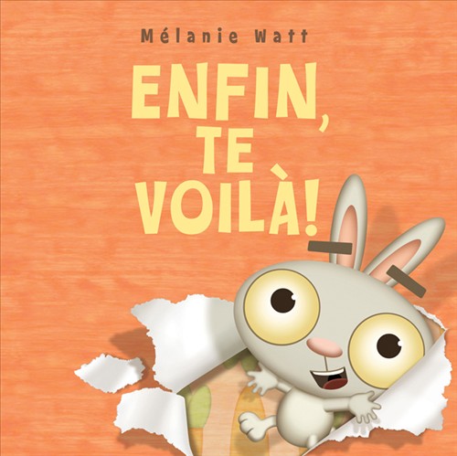 Enfin, te voilà ! - MÉLANIE WATT