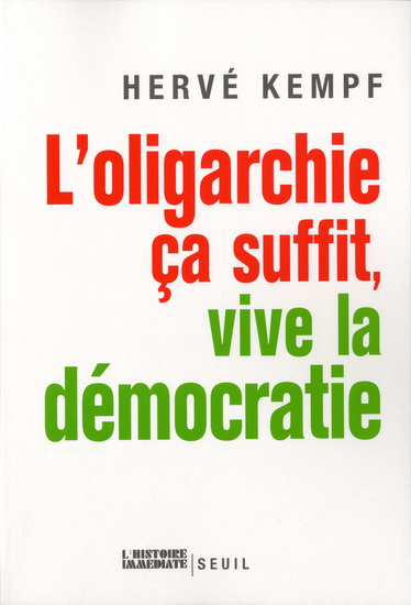 Oligarchie ça suffit, vive la démocratie - HERVÉ KEMPF