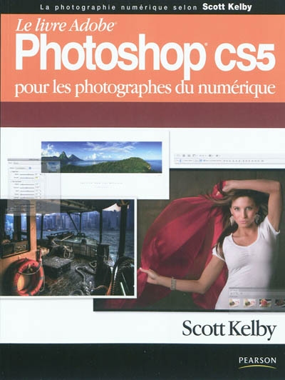 Le Livre Adobe Photoshop CS5 - SCOTT KELBY