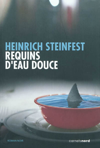Requins d&#39;eau douce - HEINRICH STEINFEST